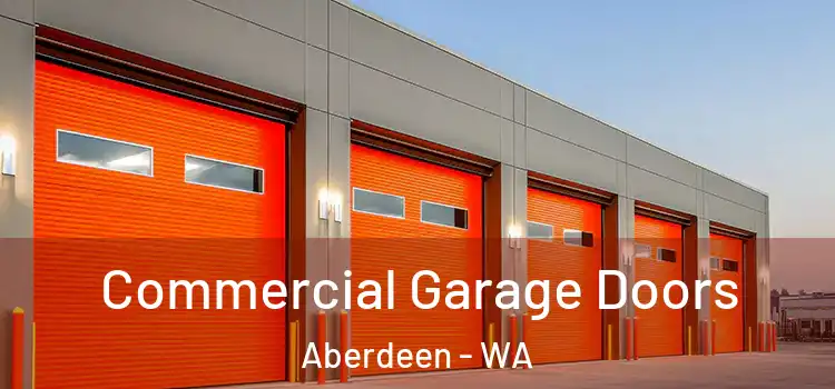  Commercial Garage Doors Aberdeen - WA