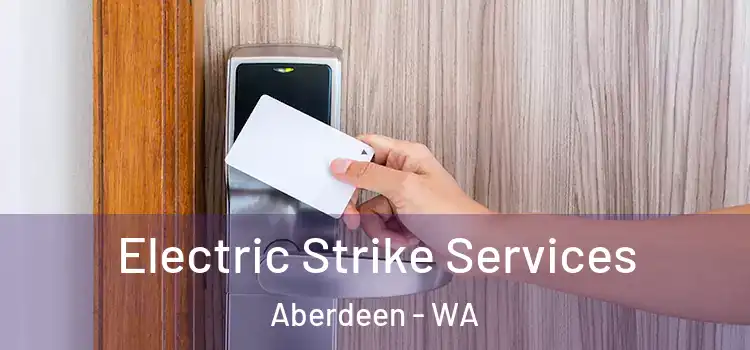 Electric Strike Services Aberdeen - WA