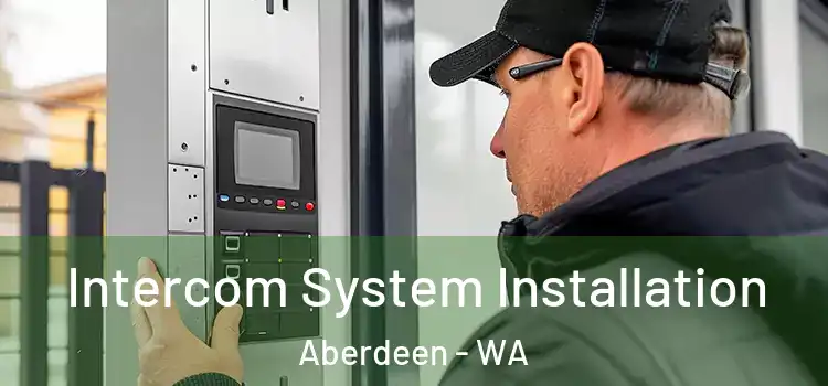 Intercom System Installation Aberdeen - WA