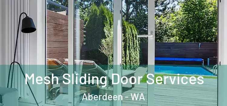  Mesh Sliding Door Services Aberdeen - WA