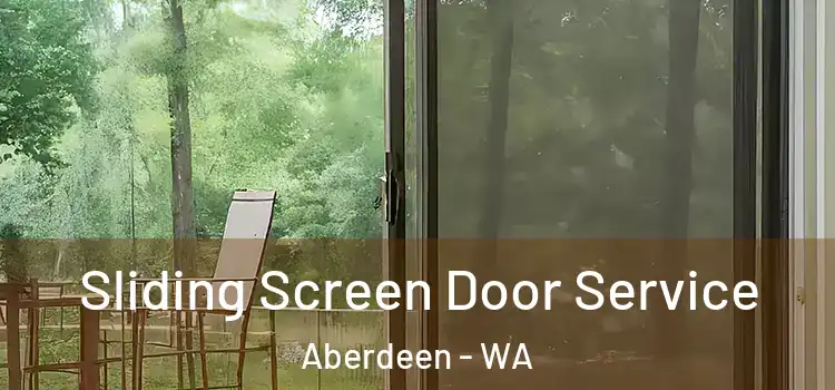  Sliding Screen Door Service Aberdeen - WA